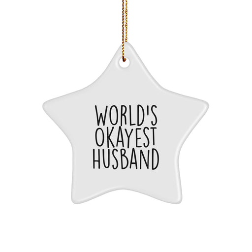 Funny World's Okayest Husband Star Ornament Gifts from Men Christmas Unique Gifts for Husband - Image 1