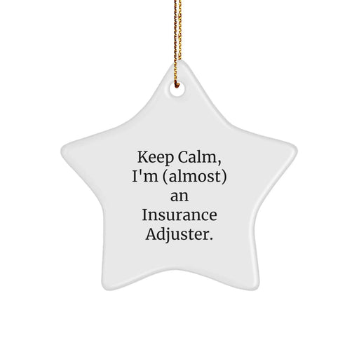 Funny Insurance Adjuster Gifts, Keep Calm Star Ornament for Insurance Adjusters, Christmas Unique Gifts from Friends, for Insurance Adjuster Men, Funny Star Ornament - Image 1