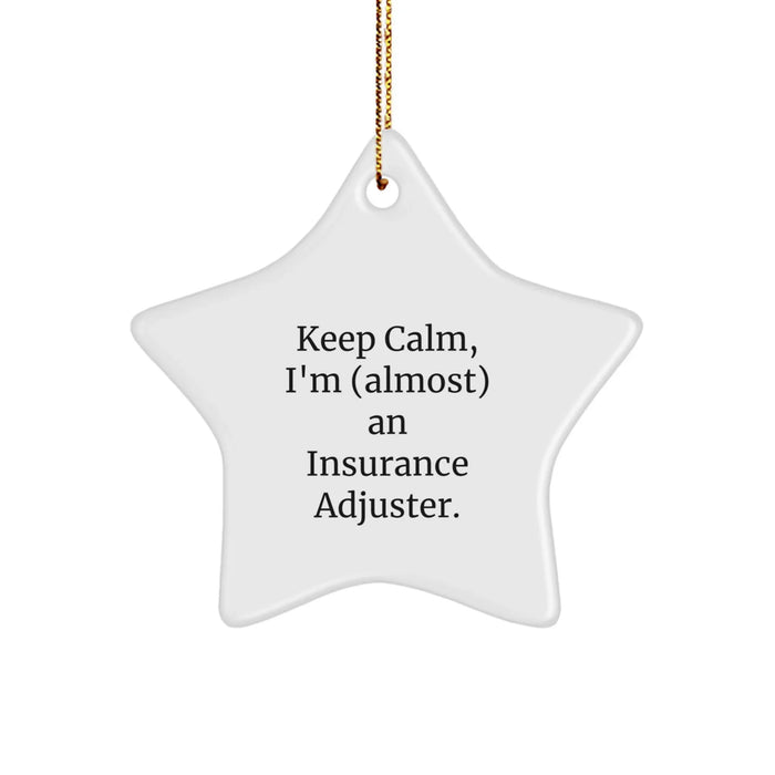 Funny Insurance Adjuster Gifts, Keep Calm Star Ornament for Insurance Adjusters, Christmas Unique Gifts from Friends, for Insurance Adjuster Men, Funny Star Ornament - Image 1