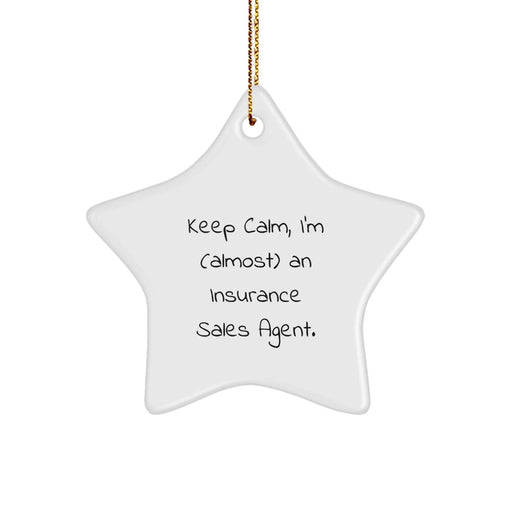 Funny Insurance Sales Agent Gifts for Men, Star Ornament, 'Keep Calm, I'm (almost) An' Christmas Unique - Image 1