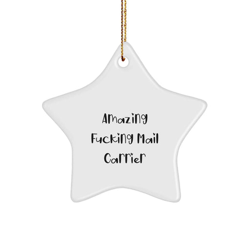 Funny Mail Carrier Gifts from Men to Friends - Star Ornament, Amazing F--king Mail Carrier, Christmas Unique Gifts - Image 1