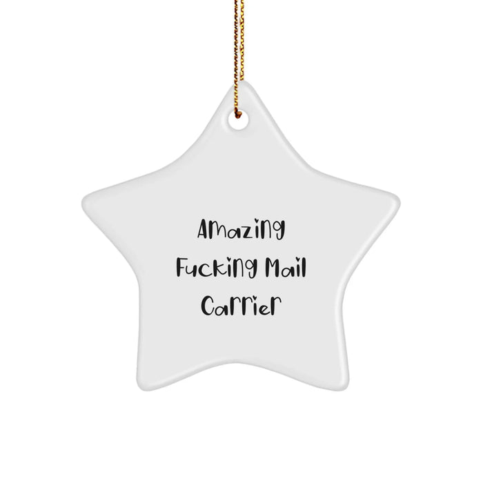 Funny Mail Carrier Gifts from Men to Friends - Star Ornament, Amazing F--king Mail Carrier, Christmas Unique Gifts - Image 1