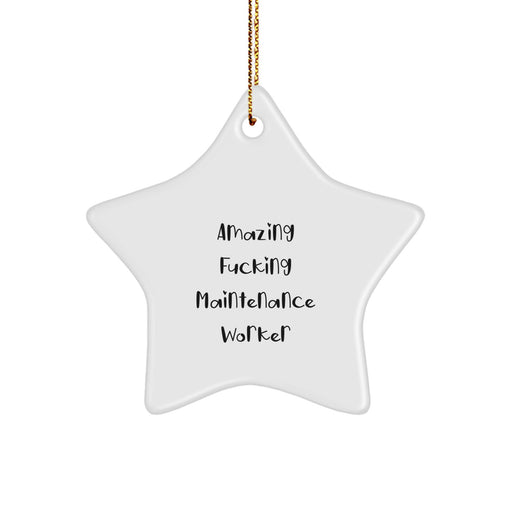 Funny Maintenance Worker Gifts from Men for Christmas Unique Star Ornaments, Amazing F--king Maintenance Worker Star Decorations, Maintenance Worker Star Shaped Gift for Men - Image 1