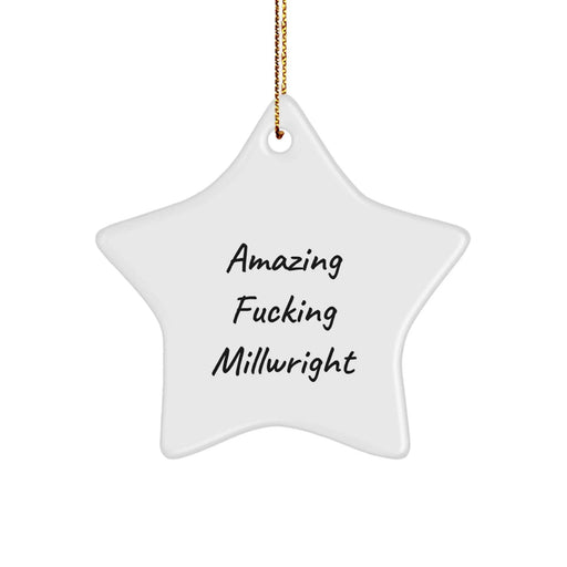 Funny Millwright Star Ornament, Gifts from Friends to Millwright, Christmas Unique Gifts - Image 1