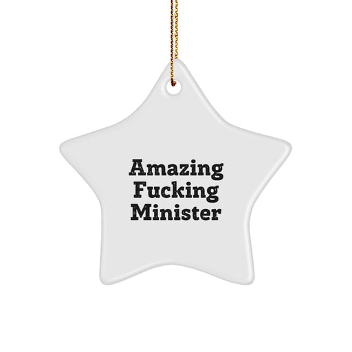 Funny Minister Gifts from Men - Amazing F--king Minister Star Ornament for Minister Friends, Unique Christmas Unique Gifts for Minister - Image 1