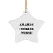Funny Nurse Gifts: Amazing Star Ornament for Christmas, Gifts from Friends to Coworkers, 'Amazing F--king Nurse' Quote - Image 1
