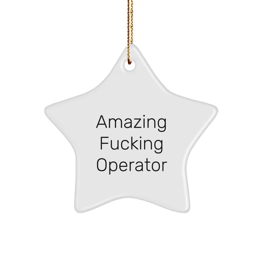 Funny Operator Gifts from Men, Christmas Unique Gifts for Operator, Operator Star Ornament with Amazing F--king Operator Quote, Star Shaped Decorations - Image 1
