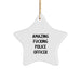 Funny Police Officer Gifts from Men, Star Ornament for Police Officer, Christmas Unique Gifts with Amazing F--king Police Officer Humor - Image 1