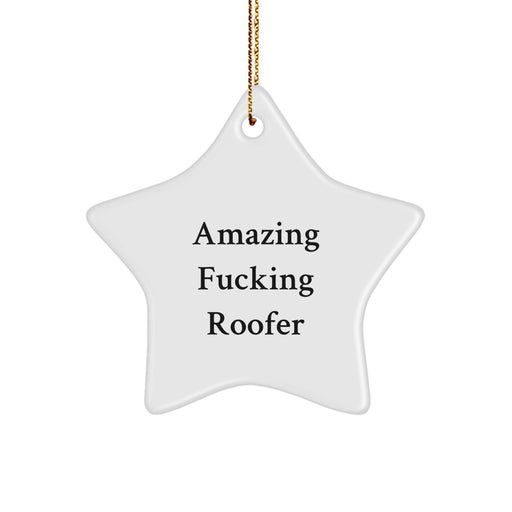 Funny Roofer Star Ornament Gifts from Friends, Men, Women, Coworkers, Family for Christmas Unique Gifts - Image 1