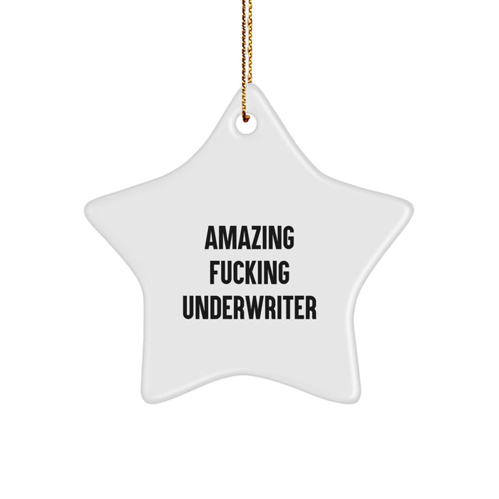 Funny Underwriter Star Ornament Gifts for Underwriter, Unique Christmas Unique Gifts from Friends to Underwriter, Amazing F--king Underwriter Star Decorations - Image 1