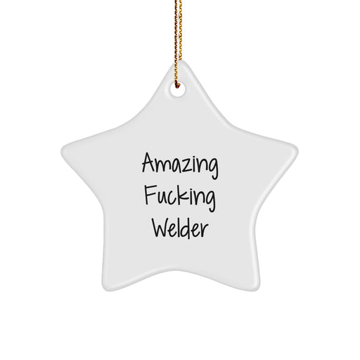 Funny Welder Star Ornament Gifts from Men to Friends on Christmas Unique Gifts - Image 1