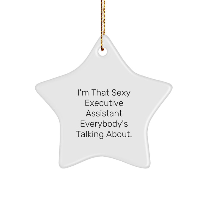 Funny Executive Assistant Gifts from Friends - I'm That Sexy Executive Assistant Star Ornament for Christmas Unique Gifts - Image 1