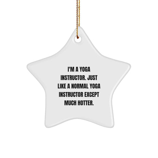 Funny Yoga Instructor Gifts: 'I'm A Yoga Instructor' Star Ornament for Christmas, Gifts from Friends to Yoga Instructors - Unique Ornaments for Yoga Enthusiasts - Image 1