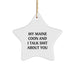 Funny Maine Coon Cat Star Ornament Gifts from Family for Christmas - 'My Maine Coon And I Talk Shit About You' Quote - Image 1