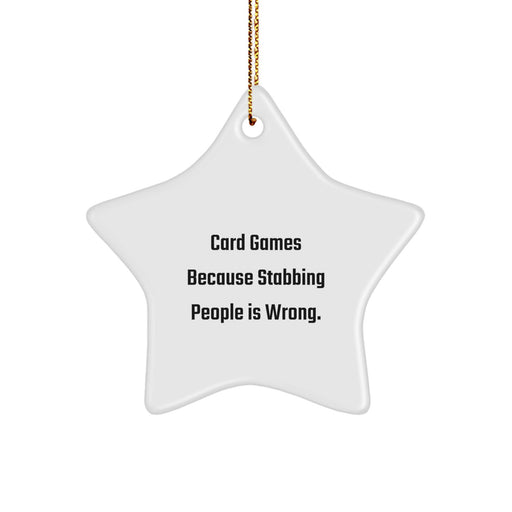 Funny Card Games Gifts for Men from Friends, Star Ornament for Christmas Unique Decorations Because Stabbing People Is Wrong. - Image 1