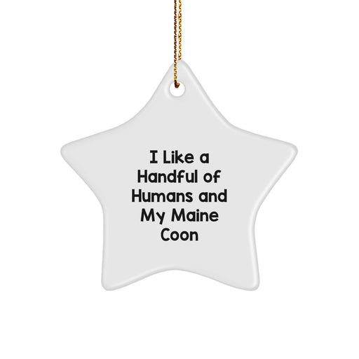 Funny Maine Coon Cat Christmas Unique Gifts from Friends for Maine Coon Cat Lovers, Star Ornament, I Like A Handful Of Humans And My Maine Coon - Image 1