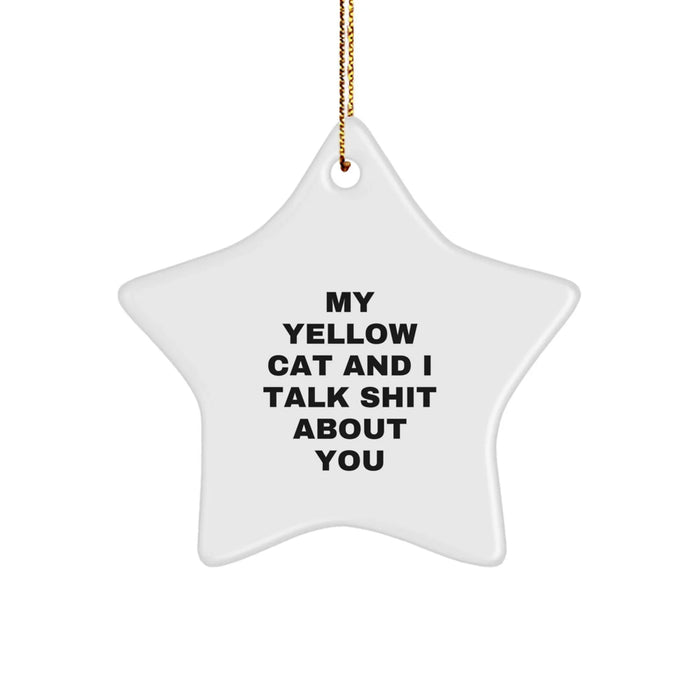 Funny Yellow Cat Star Ornament Gifts from Friends for Christmas Decorations, Yellow Cat And I Talk Shit About You - Image 1
