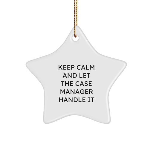 Funny Case Manager Gifts from Friends for Christmas Unique Star Ornament Keep Calm and Let Them Handle It - Image 1