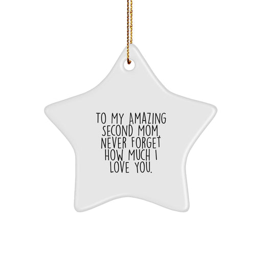 Funny Second Mom Gifts from Men to My Amazing Second Mom - Christmas Star Ornament - Image 1