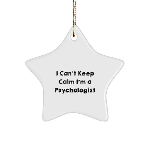 Funny Psychologist Gifts from Friends, Unique Star Ornament for Christmas, 'I Can't Keep Calm I'm A Psychologist' - Image 1