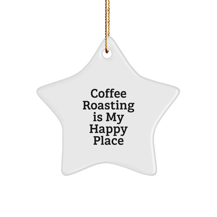 Coffee Roasting Gifts from Friends and Family | Star Ornament, 'Coffee Roasting Is My Happy Place' | Christmas Unique Gifts - Image 1