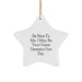 Funny Crane Operator Gifts from Men to Crane Operator Friends - Christmas Unique Star Ornament, Be Nice To Me. I May Be Your Crane Operator One Day. - Image 1