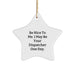 Dispatcher Gifts from Men - Funny Quote Star Ornament for Christmas Unique Gifts for Dispatcher Friends - Image 1