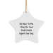 Funny Real Estate Agent Christmas Unique Gifts for Men, Gifts from Family, Star Ornament with Be Nice To Me Quote, Perfect for Coworkers, Friends, Women - Image 1