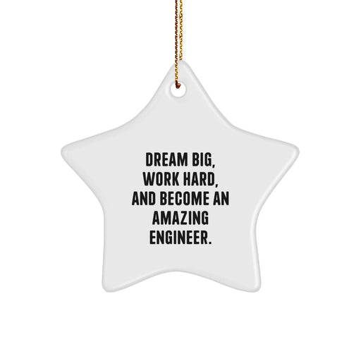 Engineer Star Ornament Gifts from Friends and Family for Christmas Unique Presents with Dreams Big Quote - Image 1