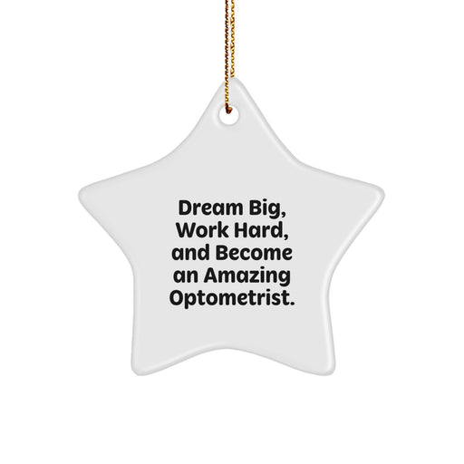 Funny Optometrist Gifts for Men, Women, Friends, and Coworkers - Star Ornament with Inspirational Quote - Gifts from Family, Friends, and Colleagues for Christmas Unique Decor - Image 1