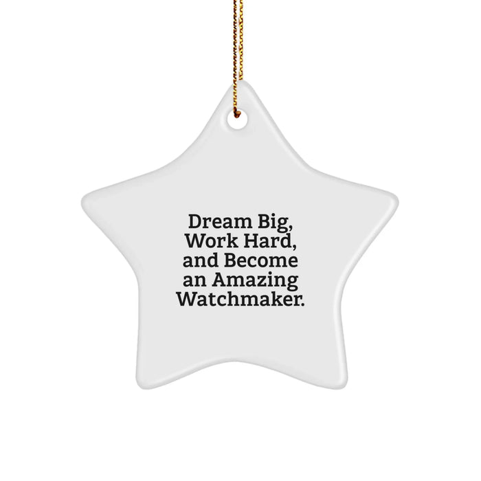 Dream Big Watchmaker Star Ornament Gifts from Family for Watchmakers at Christmas - Image 1