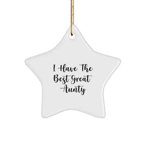 Funny Aunty Gifts from Family - Star Ornament with 'I Have The Best Great Aunty' Quote, Christmas Unique Gifts for Women - Image 1