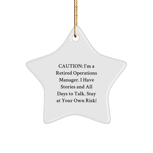 Funny Operations Manager Christmas Ornament Gifts from Coworkers, Star Shaped MDF with High Gloss Finish, Caution: I'm A Retired Ops Manager Stay At Your Own Risk! - Image 1