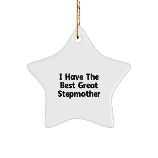 Funny Stepmom Gifts - 'I Have The Best Great Stepmother' Star Ornament, Perfect for Christmas - Image 1