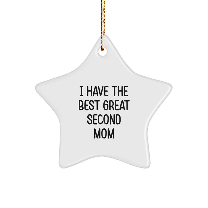 Funny Second Mom Gifts from Men to Second Mom - I Have The Best Great Second Mom Star Ornament, Christmas Unique Gifts for Second Mom - Image 1