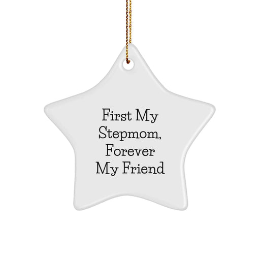 Funny Stepmom Gifts, Christmas Unique Star Ornaments for Stepmom, 'First My Stepmom, Forever My Friend' - Image 1