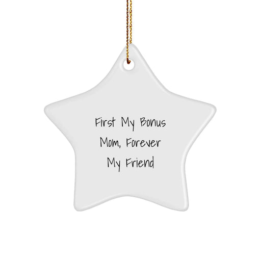 Funny Bonus Mom Gifts, Star Ornament Christmas Unique Gifts from Men, Women, Friends, Coworkers, Family for Bonus Mom, 'First My Bonus Mom, Forever My Friend' Christmas Decoration - Image 1