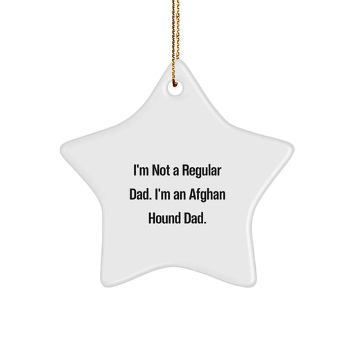 Funny Afghan Hound Dog Star Ornament Gifts from Dad for Men - I'm Not A Regular Dad, I'm An Afghan Hound Dad - Christmas Unique Gifts - Image 1