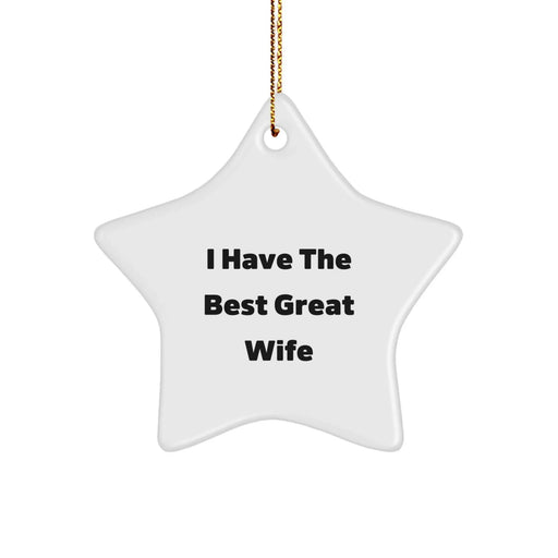 Funny Wife Gifts from Husband Christmas Unique Star Ornament - 'I Have The Best Great Wife' Quote - Image 1