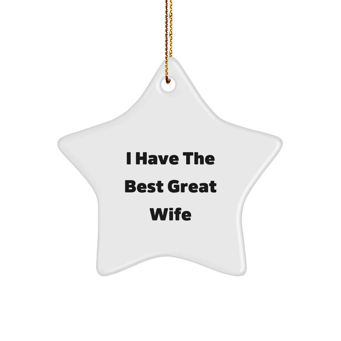 Funny Wife Gifts from Husband Christmas Unique Star Ornament - 'I Have The Best Great Wife' Quote - Image 1