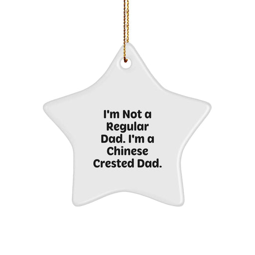 Chinese Crested Dog Star Ornament Gifts from Men for Christmas - Funny Dad Quote - Image 1