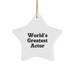World's Greatest Actor Star Ornament, Funny Quote, Actor Gifts for Men, Women, Friends, Family, Christmas Unique Gifts from Loved Ones - Image 1