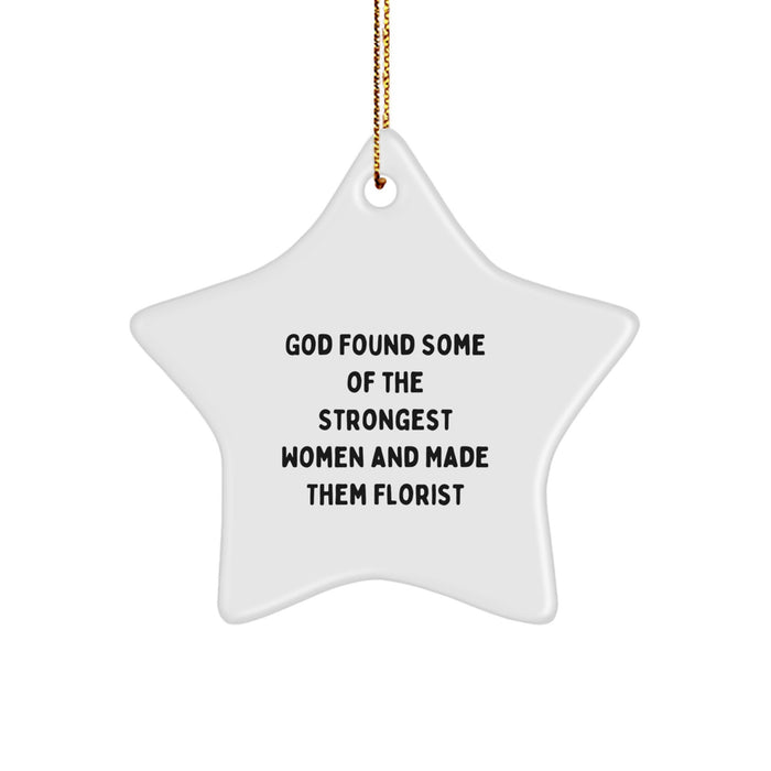 Funny Florist Gifts from Women, Inspirational Star Ornament for Florist, Christmas Unique Gifts for Women - Image 1