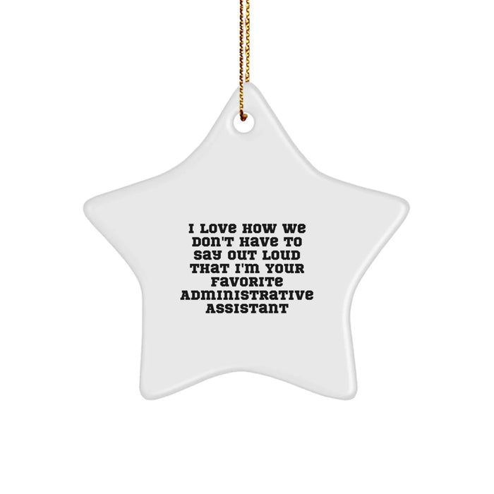 Funny Administrative Assistant Star Ornament Gifts from Men to Friends and Family for Christmas - Image 1