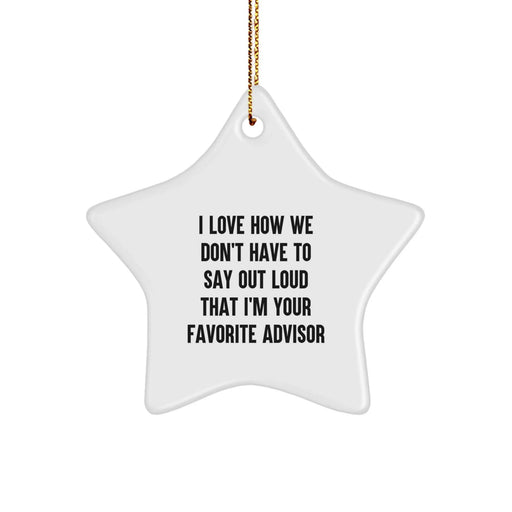 Funny Advisor Star Ornament Gifts from Friends and Family for Favorite Advisor Christmas Unique Gifts - Image 1