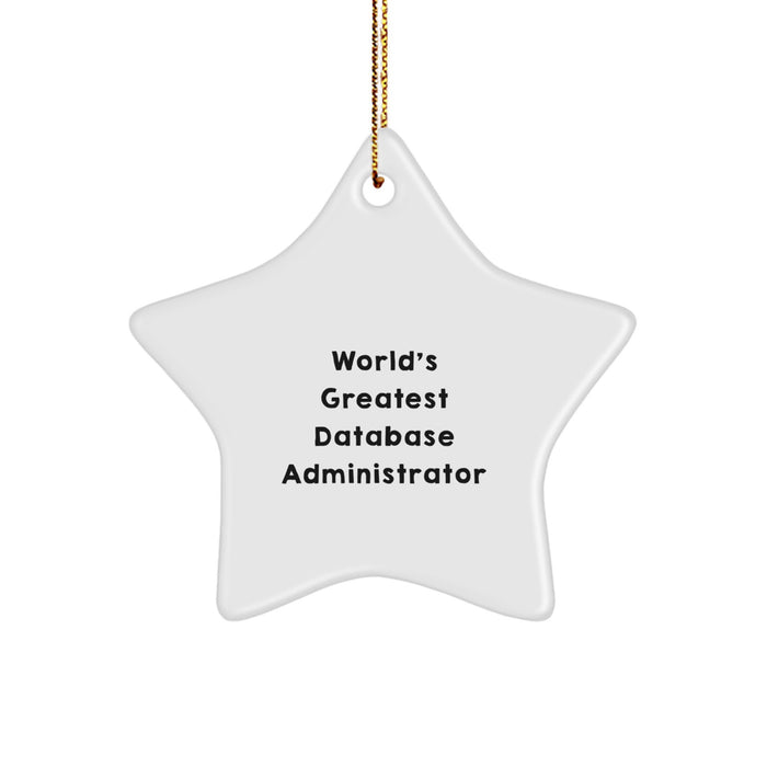 World's Greatest Database Administrator Star Ornament, Funny Quote, Gifts for Database Administrators, Christmas Unique Gifts from Friends to Family - Image 1