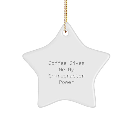 Funny Chiropractor Gifts from Friends for Chiropractor Star Ornament Christmas Unique Gifts with Coffee Gives Me My Chiropractor Power - Image 1