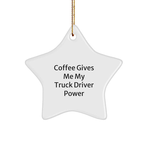 Funny Truck Driver Gifts from Friends for Christmas - Coffee Gives Me My Power Star Ornament - Image 1