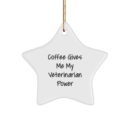 Funny Veterinarian Star Ornament, Gifts from Friends for Christmas Unique Gifts, Coffee Gives Me My Veterinarian Power - Image 1