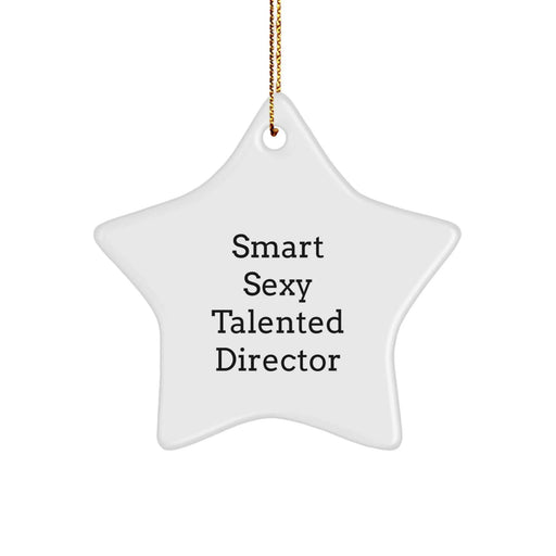 Funny 'Smart Sexy Talented Director' Star Ornament for Christmas Unique Gifts from Family to Director - Image 1